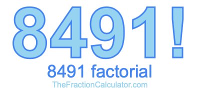 Factorial of 8491 8491 Factorial