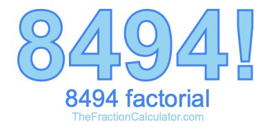 Factorial of 8494 8494 Factorial