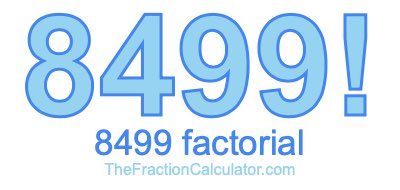 8499 Factorial