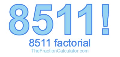 8511 Factorial