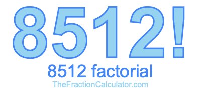 Factorial of 8512 8512 Factorial