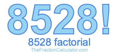 8528 Factorial