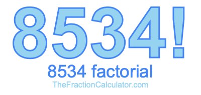 8534 Factorial