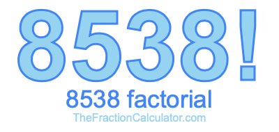 8538 Factorial