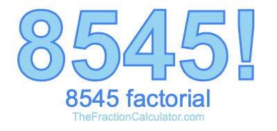 8545 Factorial