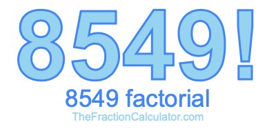 8549 Factorial