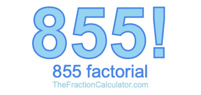 855 Factorial