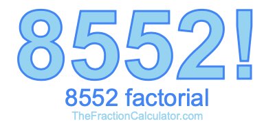 Factorial of 8552 8552 Factorial