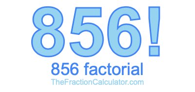 856 Factorial