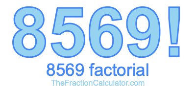 Factorial of 8569 8569 Factorial
