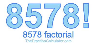 8578 Factorial