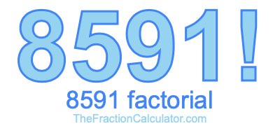 8591 Factorial