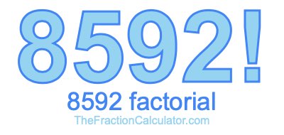 Factorial of 8592 8592 Factorial