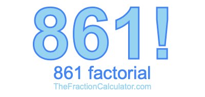 861 Factorial