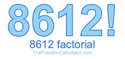 Factorial of 8612 8612 Factorial