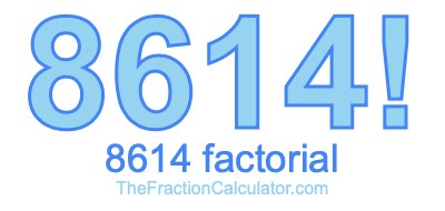 Factorial of 8614 8614 Factorial