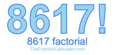 Factorial of 8617 8617 Factorial