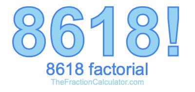 Factorial of 8618 8618 Factorial