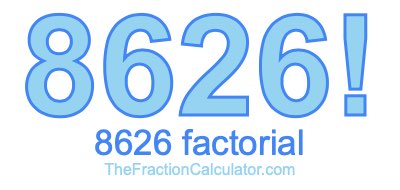 Factorial of 8626 8626 Factorial