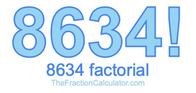 8634 Factorial