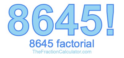 Factorial of 8645 8645 Factorial