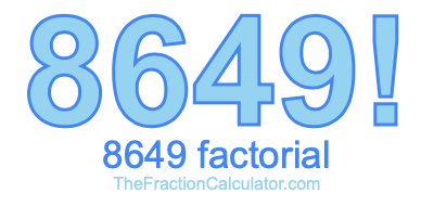 8649 Factorial