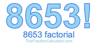 Factorial of 8653 8653 Factorial