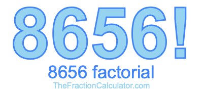8656 Factorial