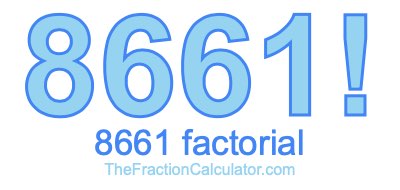 Factorial of 8661 8661 Factorial