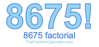 Factorial of 8675 8675 Factorial