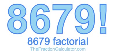 Factorial of 8679 8679 Factorial