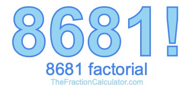 Factorial of 8681 8681 Factorial