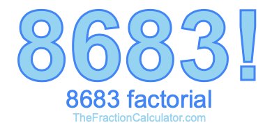 Factorial of 8683 8683 Factorial
