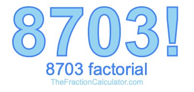 8703 Factorial