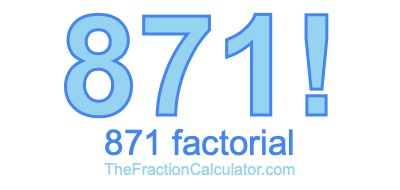 871 Factorial
