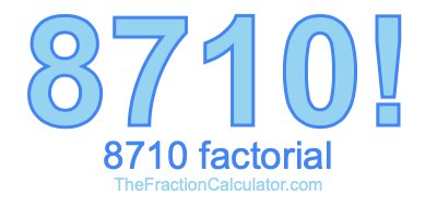 8710 Factorial