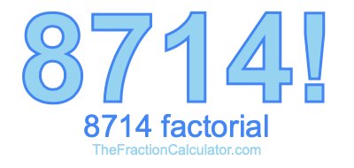 Factorial of 8714 8714 Factorial