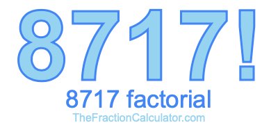 Factorial of 8717 8717 Factorial