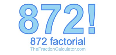 872 Factorial
