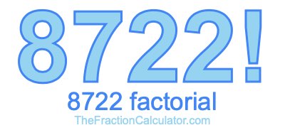 Factorial of 8722 8722 Factorial