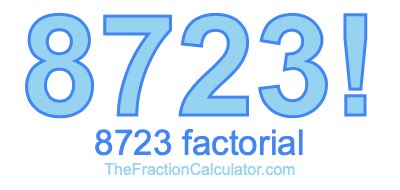 Factorial of 8723 8723 Factorial