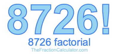 Factorial of 8726 8726 Factorial