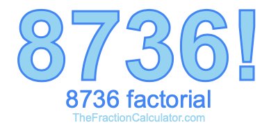 8736 Factorial