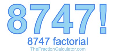8747 Factorial