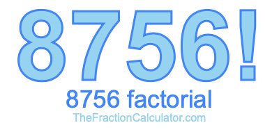 8756 Factorial
