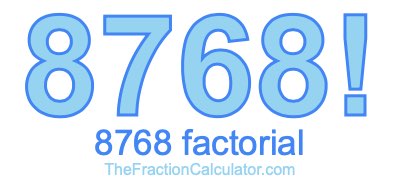 Factorial of 8768 8768 Factorial