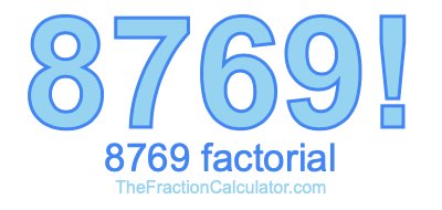Factorial of 8769 8769 Factorial