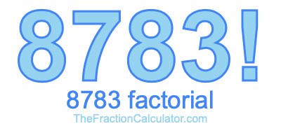 8783 Factorial
