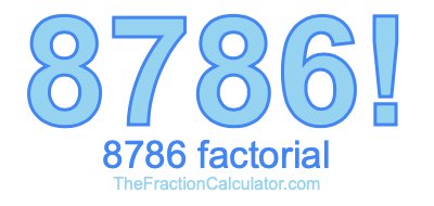 Factorial of 8786 8786 Factorial