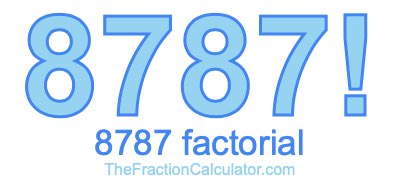 Factorial of 8787 8787 Factorial